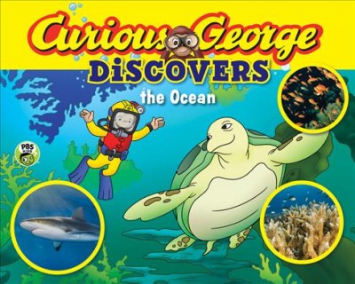 Curious George discovers the ocean / adaptation by Bethany V. Freitas ; based on the TV series teleplay written by Bruce Akiyama ; [based on the character created by Margret and H.A. Rey].