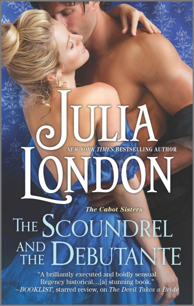 The scoundrel and the debutante / Julia London.