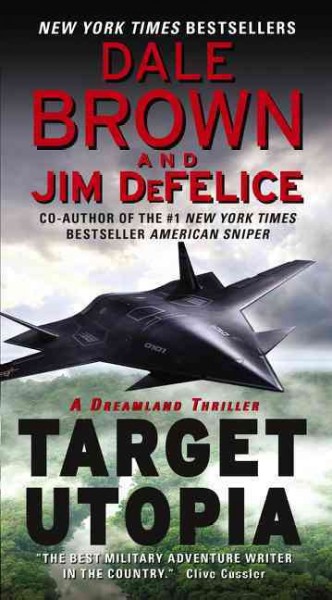 Target utopia : a dreamland thriller / Dale Brown and Jim Defelice.