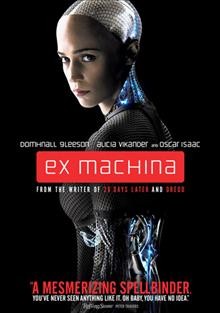 Ex machina [video recording (DVD)] / Universal Pictures International and Film4 present ; a DNA Films production ; produced by Andrew MacDonald and Allon Reich ; written and directed by Alex Garland.