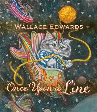 Once upon a line / Wallace Edwards.