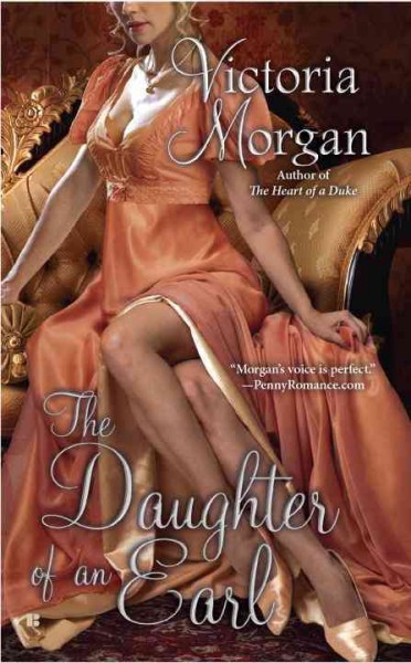 The daughter of an earl / Victoria Morgan.
