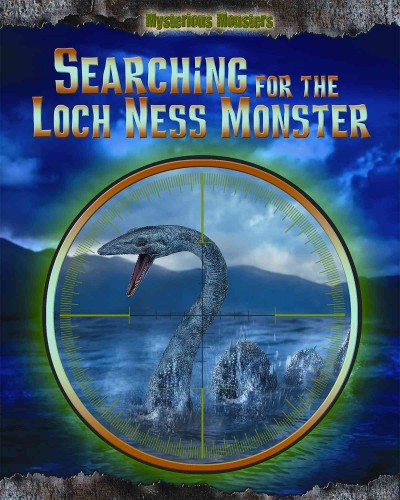 Searching for the Loch Ness monster / Jennifer Rivkin.