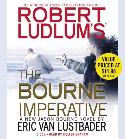 Robert Ludlum's the Bourne imperative [sound recording] : a new Jason Bourne novel / by Eric Van Lustbader.