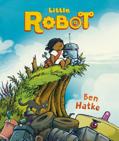Little robot / Ben Hatke.
