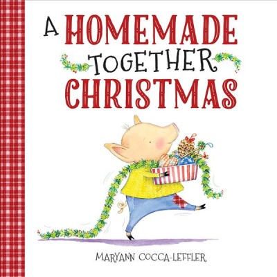 A homemade together Christmas / Maryann Cocca-Leffler.