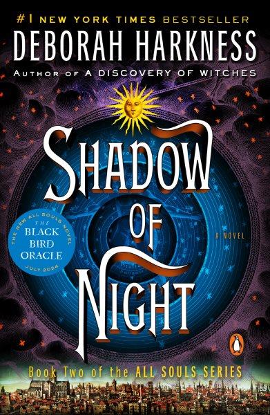 Shadow of night [electronic resource] : a novel / Deborah Harkness.
