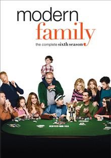 Modern family. The complete sixth season / Levitan Lloyd ; 20th Century Fox Television ; created by Christopher Lloyd & Steven Levitan.