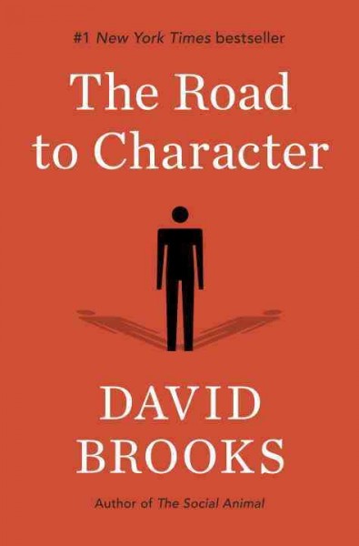 The road to character / David Brooks.
