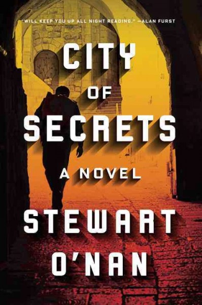 City of secrets / Stewart O'Nan.