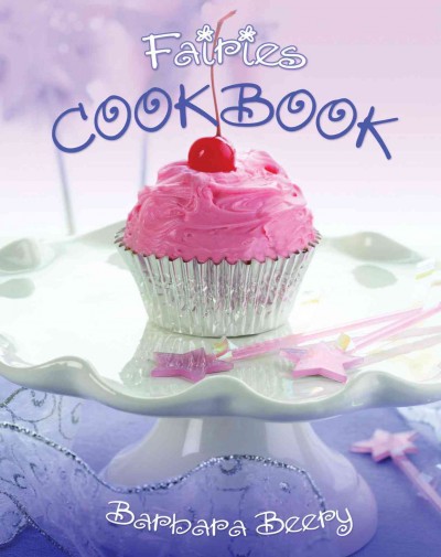 Fairies cookbook [electronic resource] / Barbara Beery.