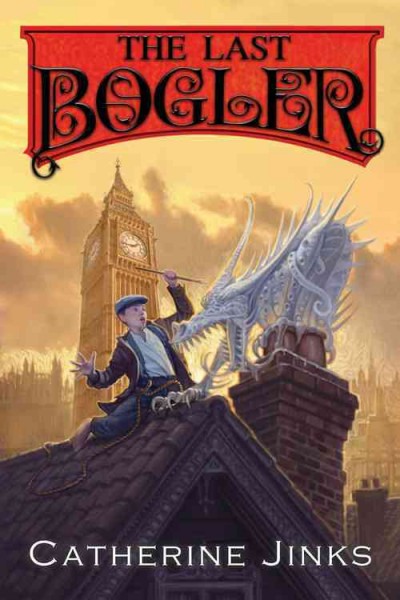 The last bogler / Catherine Jinks ; illustrated by Sarah Watts.