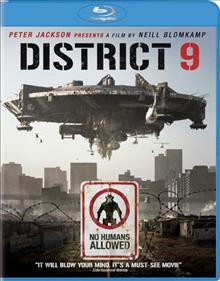 District 9 / [Blu-ray/videorecording] / Peter Jackson presents in association with TriStar Pictures and Block/Hanson, a Wingnut Films production, a film by Neill Blomkamp ; produced by Peter Jackson, Carolynne Cunningham ; written by Neill Blomkamp and Terri Tatchell ; directed by Neill Blomkamp.