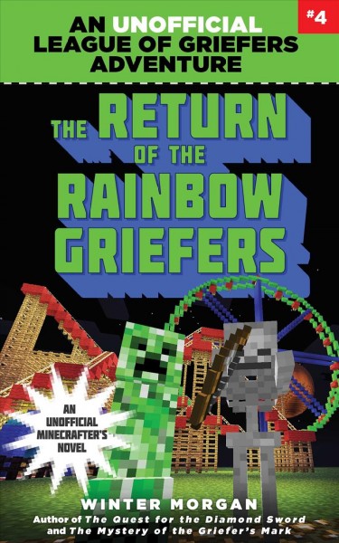 The return of the rainbow griefers / Winter Morgan