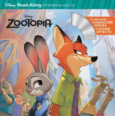 Zootopia [compact disc] : read-along storybook and CD / adapted by Vickie Saxon ; illustrated by the Disney Storybook Art Team.