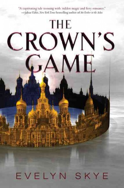 The crown's game / Evelyn Skye.