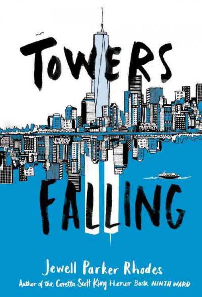 Towers falling / Jewell Parker Rhodes.