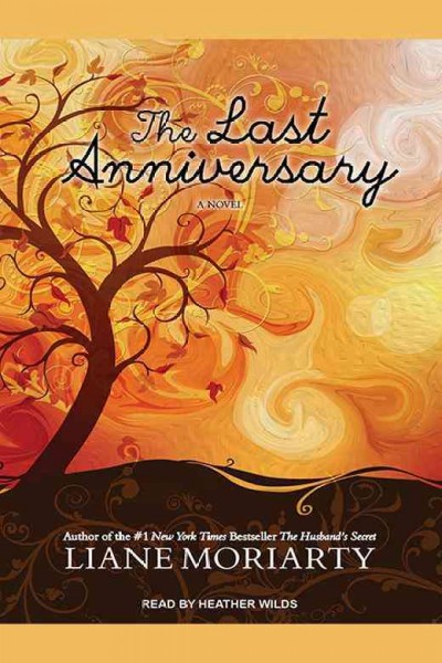 The last anniversary / Liane Moriarty.