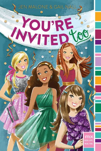 You're invited too / by Jen Malone & Gail Nall.