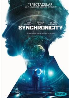 Synchronicity  [video recording (DVD)] / written, directed and edited by Jacob Gentry.