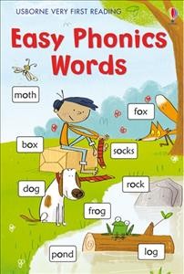 Easy phonics words / illustrated by Fred Blunt ; reading consultants, Alison Kelly and Anne Washtell ; [edited by Mairi Mackinnon ; designed by Caroline Spatz].