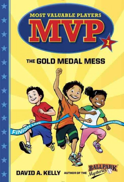 The gold medal mess / David A. Kelly ; illustrated by Scott Brundage.