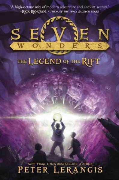 The legend of the rift / Peter Lerangis ; [edited by] David Linker.