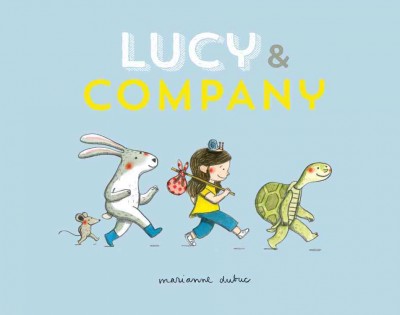 Lucy & company / Marianne Dubuc.
