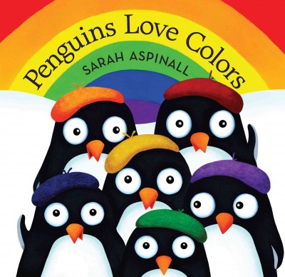 Penguins love colors /  Sarah Aspinall.