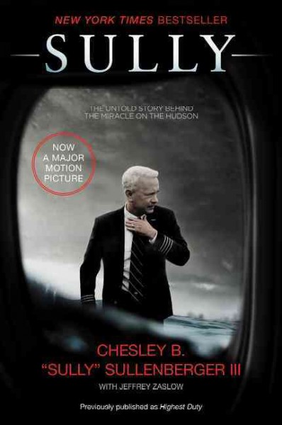 Sully : my search for what really matters / Captain Chesley "Sully" Sullenberger ; with Jeffrey Zaslow.
