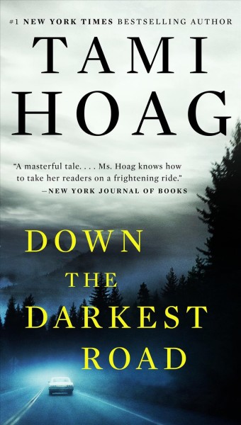Down the darkest road / Tami Hoag.