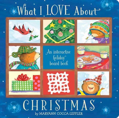 What I love about Christmas / by Maryann Cocca-Leffler.