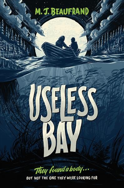 Useless Bay / M.J. Beaufrand.