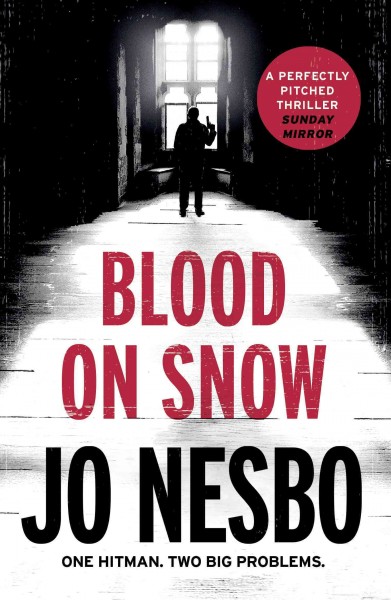Blood on snow / Jo Nesbø ; translated from the Norwegian by Neil Smith.