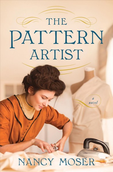 The pattern artist / Nancy Moser.