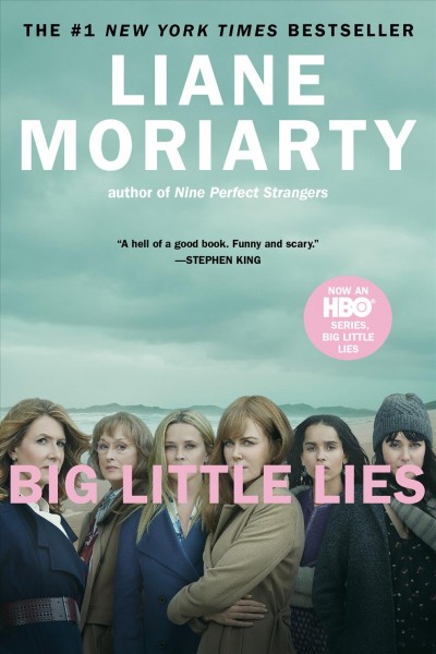 Big little lies / Liane Moriarty.