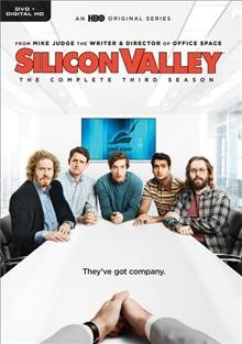 Silicon Valley. The complete third season / HBO Entertainment presents ; created by Mike Judge & John Altschuler & Dave Krinsky.