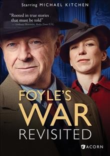 Foyle's war revisited / a production of Incandescent Entertainment, Inc. ; in association with RLJ Entertainment, Inc. ; written, directed, and produced by Dennis Allen.