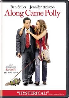 Along came Polly [DVD videorecording] / Universal Pictures presents a Jersey Films production ; produced by Danny DeVito, Michael Shamberg, Stacey Sher ; written and directed by John Hamburg.