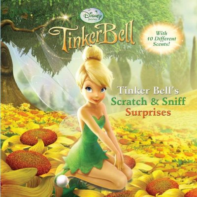 Tinker Bell's scratch & sniff surprises / by Andrea Posner-Sanchez ; illustrated by the Disney Storybook Artists