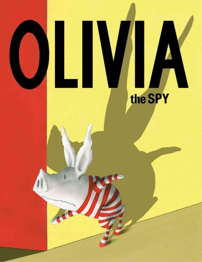 Olivia the spy / written and illustrated by Ian Falconer.