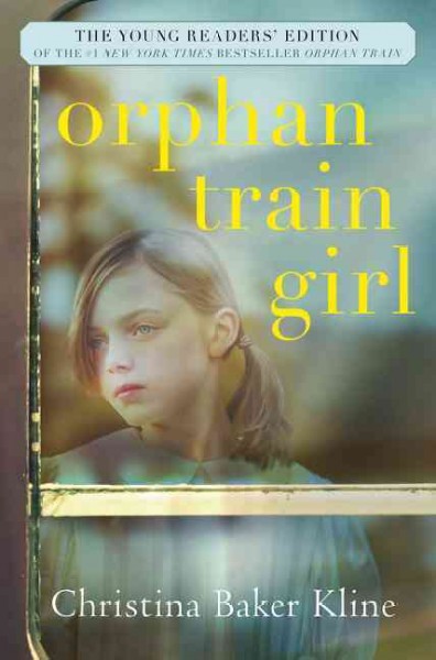 Orphan train girl : the young readers' edition of Orphan train / Christina Baker Kline, with Sarah Thomson.
