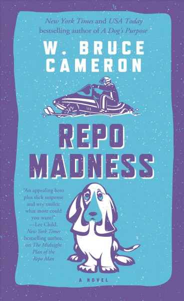 Repo madness / W. Bruce Cameron.