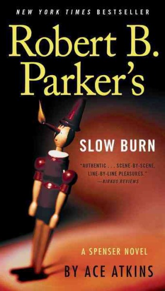 Robert B. Parker's Slow burn / Ace Atkins.