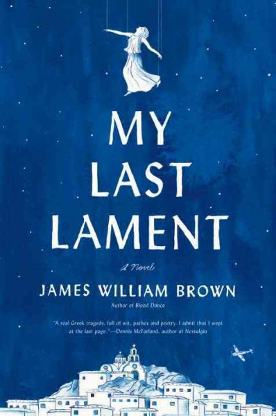 My last lament / James William Brown.