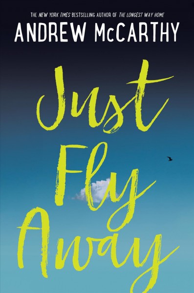 Just fly away / Andrew McCarthy.