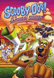 Scooby-Doo and the samurai sword [videorecording (DVD)] : original movie.