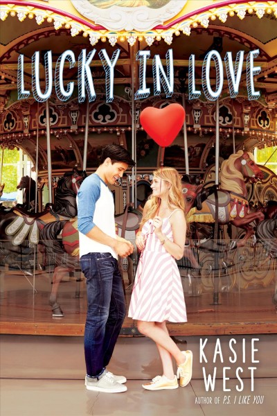 Lucky in love / Kasie West.