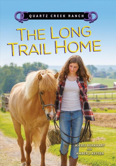 The long trail home / Kiersi Burkhart and Amber J. Keyser.
