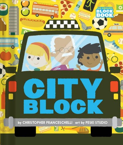 Cityblock / by Christopher Franceschelli ; art by Peskimo ; [illustrations by Harry N. Abrams].